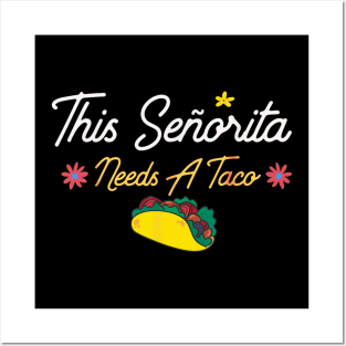 This mamacita needs a taco Posters and Art